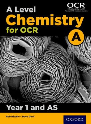 A Level Chemistry a for OCR Year 1 and as Student Book - Ritchie, Rob