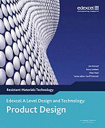 A Level Design and Technology for Edexcel: Product Design: Resistant Materials