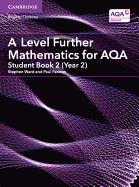 A Level Further Mathematics for Aqa Student Book 2 (Year 2)