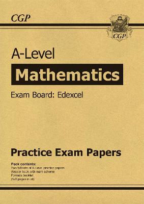 A-Level Maths Edexcel Practice Papers - CGP Books (Editor)