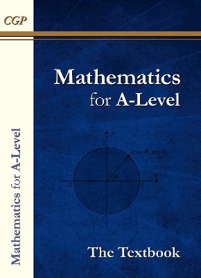 A-Level Maths Textbook: Year 1 & 2 - CGP Books (Editor)