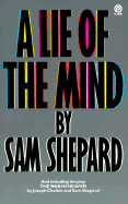 A Lie of the Mind: A Play in Three Acts