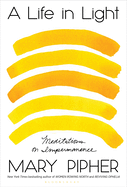 A Life in Light: Meditations on Impermanence