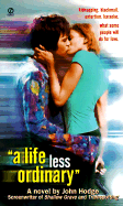 A Life Less Ordinary