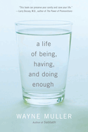 A Life of Being, Having, and Doing Enough