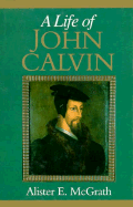 A Life of John Calvin