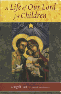 A Life of Our Lord for Children