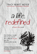 A Life, Redefined