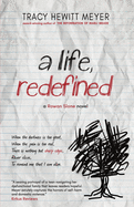 A Life, Redefined
