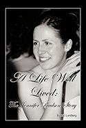 A Life Well Lived: The Jennifer Paulson Story