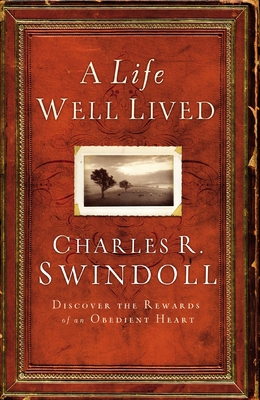 A Life Well Lived - Swindoll, Charles R