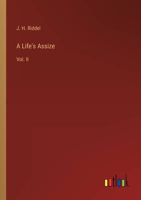 A Life's Assize: Vol. II - Riddel, J H