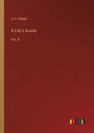 A Life's Assize: Vol. III