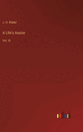 A Life's Assize: Vol. III