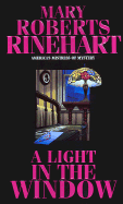 A Light in the Window - Rinehart, Mary Roberts