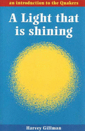 A Light That is Shining: An Introduction to the Quakers