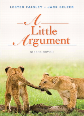 A Little Argument - Faigley, Lester, and Selzer, Jack