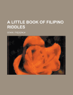 A Little Book of Filipino Riddles
