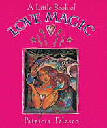 A Little Book of Love Magic