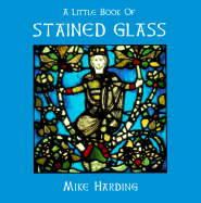 A Little Book of Stained Glass