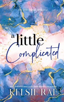 A Little Complicated - Rae, Kelsie