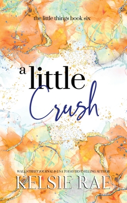A Little Crush - Rae, Kelsie