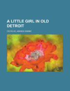 A Little Girl in Old Detroit