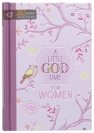 A Little God Time for Women: 365 Daily Devotions