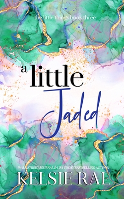 A Little Jaded - Rae, Kelsie