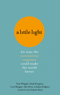 A Little Light: 20 ways the coronavirus response could make the world better