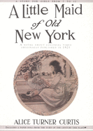 A Little Maid of Old New York