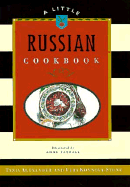 A Little Russian Cookbook - Alexander, Tania, and Chronicle Books, and Konnova-Stone, Vera