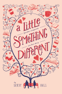 A Little Something Different: Fourteen Viewpoints, One Love Story