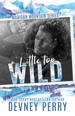 A Little Too Wild - Perry, Devney