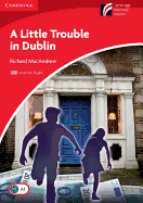 A Little Trouble in Dublin Level 1 Beginner/Elementary American English Edition