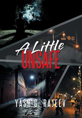 A Little Unsafe - Rajeev, Yash G