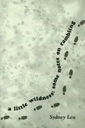 A Little Wildness: Some Notes on Rambling