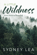 A Little Wildness: Some Notes on Rambling
