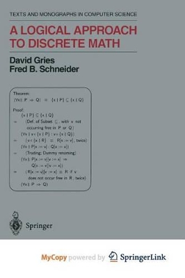 A Logical Approach to Discrete Math - Gries, David (Editor), and Schneider, Fred B (Editor)