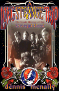 A Long Strange Trip: The Inside History of the Grateful Dead