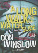 A Long Walk Up the Water Slide