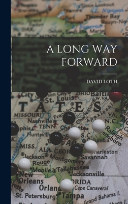 A Long Way Forward - Loth, David