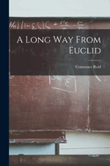 A Long Way From Euclid