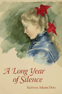 A Long Year of Silence