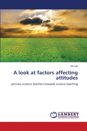 A Look at Factors Affecting Attitudes