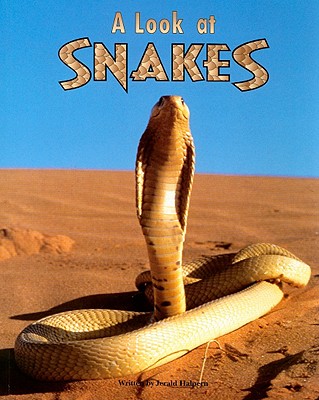 A Look at Snakes - Halpern, Jerald