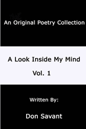 A Look Inside My Mind...Vol. 1