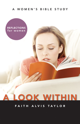 A Look Within - Taylor, Faith Alvis
