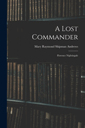 A Lost Commander: Florence Nightingale