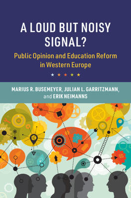 A Loud but Noisy Signal? - Busemeyer, Marius R, and Garritzmann, Julian L, and Neimanns, Erik